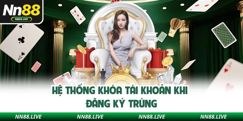 Hệ thống khóa tài khoản khi đăng ký trùng