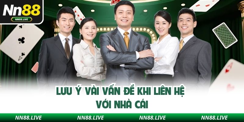 Lưu ý vài vấn đề khi liên hệ với nhà cái